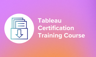 Tableau Certification Training Course