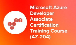 Microsoft Azure Developer Associate Certification Training Course (AZ-204)