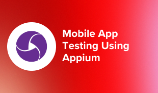 Mobile App Testing Using Appium