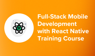 Full-Stack Mobile Development with React Native Training Course